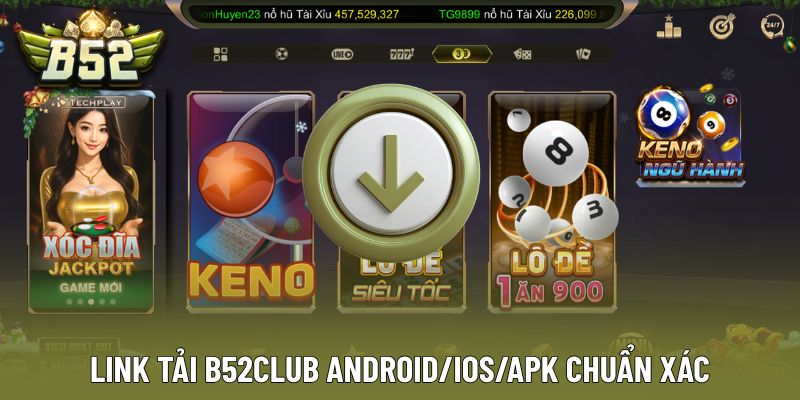 Chia sẻ link vào và tải app B52Club mới nhất